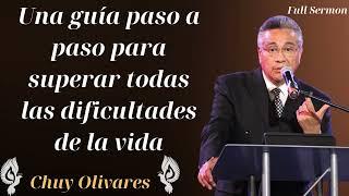 Una guía paso a paso para superar todas las dificultades de la vida - Chuy Olivares 2024