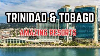 Explore the Top 10 Amazing Resorts in Trinidad and Tobago for 2024