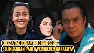 CHELZEA PANIK BERAT SETELAH TAK SENGAJA SEBUT SOSOK SELINGKUHAN PAULA VERHOEVEN KAKAKNYA