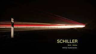 Schiller  //  Berlin - Moskau (Chill Out) ''Dusted by Chillout Experience