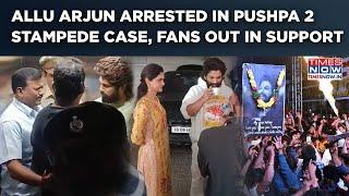 Allu Arjun Arrested In Pushpa 2 Hyderabad Stampede Case, Produced In Court| Fans Come Out In Support