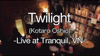 Twilight -  Kotaro Oshio - Live in Hanoi, VN.