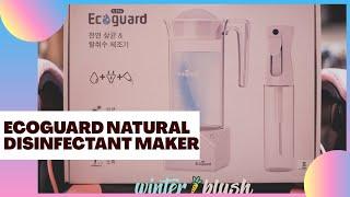 [UNBOXING] ECOGUARD NATURAL DISINFECTANT MAKER