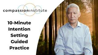 Guided Practice | 10-Minute Intention Setting with Thupten Jinpa, Ph.D.