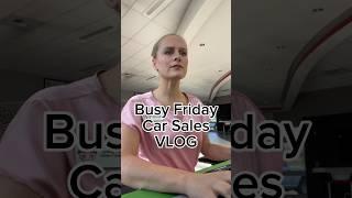 Busy Day in My Life - Working at a Car Dealership #carsales #workvlog #dealership #carshopping