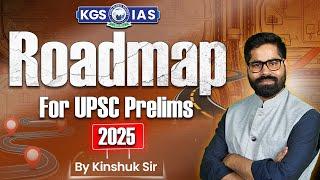 UPSC Prelims 2025 | Roadmap for UPSC Prelims 2025 | by Kinshuk Sir