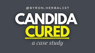 Candida Cured : Testing & Treatments | A Case Study