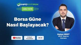 #CANLI BORSA GÜNE NASIL BAŞLAYACAK? Hakan Mert Yorumluyor | İnfo Yatırım