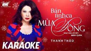 [ KARAOKE ] BẢN TÌNH CA MÙA ĐÔNG - THANH THẢO - TONE NỮ BEAT CHUẨN HAY NHẤT