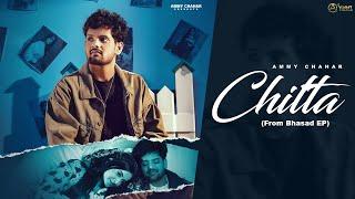 Ammy Chahar : CHITTA (OFFICIAL MUSIC VIDEO) Shine