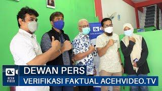 DEWAN PERS VERIFIKASI FAKTUAL ACEHVIDEO.TV