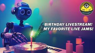 Birthday Livestream - My Favorite Live Jams!