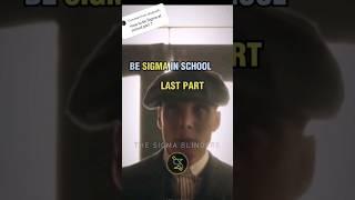 How to be SIGMA IN SCHOOL part 7 ~ Thomas Shelby Sigma Rule #shorts #motivation #quotes #attitude