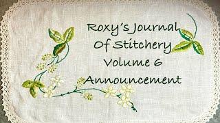 #roxysjournalofstitchery Volume 6 Episode 1: Project Announcement