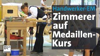 Handwerker: Bayerische Zimmerer auf EM-Kurs | BR24