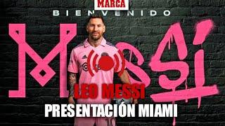 Revive la presentación de Leo Messi con el Inter Miami I MARCA