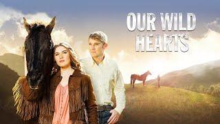 Our Wild Hearts (2013) | Full Movie | Cambrie Schroder | Ricky Schroder | Cliff Potts