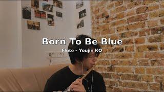 [Chet Baker] Born to be Blue | Flute-Youjin KO (고유진)