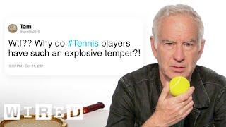 John McEnroe Answers Tennis Questions From Twitter | Tech Support | WIRED