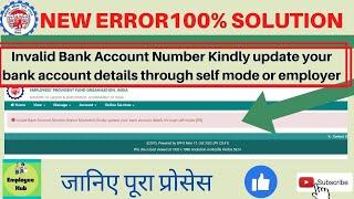 Invalid Bank Account Number  Kindly update your bank account details through self mode or Employer