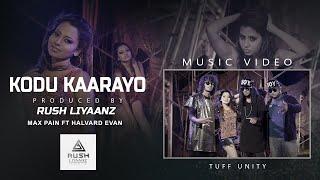 KODU KARAYO   [කොඞු කාරයෝ)   "TUFF UNITY "  Official MUSIC VIDEO    RUSH LIYAANZ First Row MUSIC