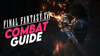 Final Fantasy XVI | Definitive Guide To Combat For Beginners