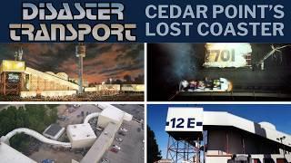 Disaster Transport: The Lost Indoor Coaster of Cedar Point