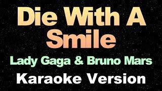 Die With A Smile - Lady Gaga & Bruno Mars (Karaoke Version)