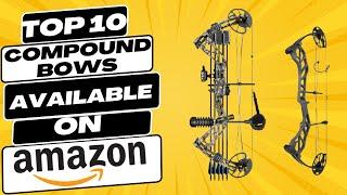 "Top 10 Compound Bows On Amazon 2024 | Best Archery Bows For Hunting & Target Practice"#amazon