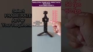 How To Select Resolution, Aspect Ratio and Framerate in DJI OSMO POCKET 3 | Pocket 3 #shortsfeed