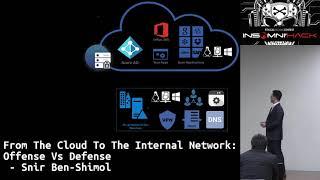 From the cloud to the internal network – Offense vs Defense by Snir Ben-Shimol, Varonis