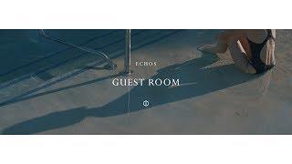 Echos - Guest Room (Official Video)