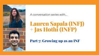 A Conversation with Lauren Sapala + Jas Hothi / Part 7: Growing Up as an INFJ/INFP