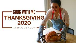 Cook with Me : Thanksgiving 2020 | Chef Julie Yoon