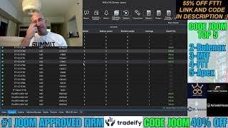 Trade The Open With My 20  150k FTT,  2 150k Tradeify, 10 150k Apex, 3 50K Bulenox! USE CODE JOOM !