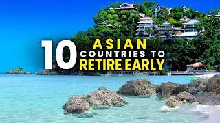 Top 10 Asian Countries to Retire Early in 2024/2025