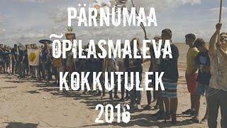 Pärnumaa Õpilasmaleva Kokkutulek 2016