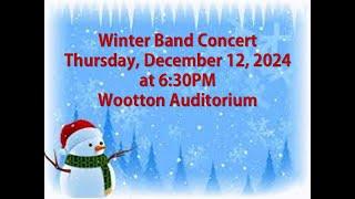 Wootton HS and Frost MS combined Band Concert - Thursday, December 12, 2024 @ 6:30PM