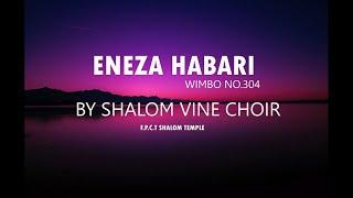 ENEZA HABARI (AUDIO GOSPEL) | WIMBO WA WOKOVU | SHALOM VINE CHOIR