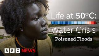 South Sudan 'dying of thirst' as climate-driven floods mix with oil | BBC News