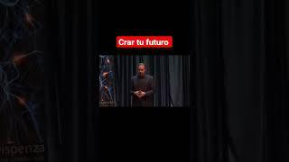 Crear tu #futuro - Joe dispenza #manifestar
