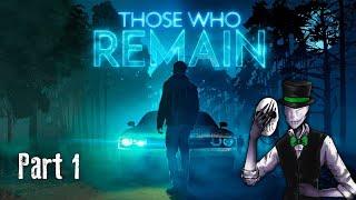 Mr. Creeps Plays: Those Who Remain [Part 1]