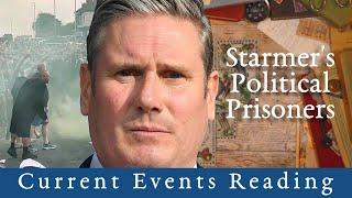 Current Events: Starmer's Political Prisoners Situation (After Southport Revelation)