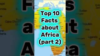 Top 10 facts about Africa(part2) #shorts #viral #facts #top