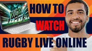 How to Watch Rugby Live Online (2025)