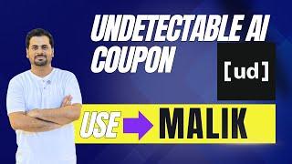 Undetectable AI Coupon Code MALIK: 10% OFF Undetectable AI Humanizer Tool (WORKING CODE 2025)