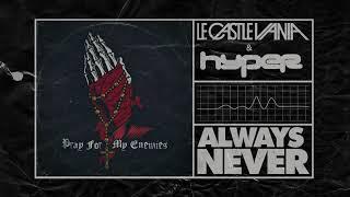 Le Castle Vania + Hyper - Pray For My Enemies