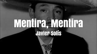 Javier Solís - Mentira, Mentira (LETRA)