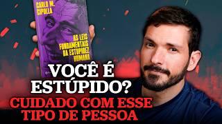 AS 5 LEIS DA ESTUPIDEZ HUMANA | Por que as pessoas estúpidas são mais perigosas que os bandidos?