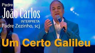 Um Certo Galileu | Padre João Carlos interpreta Padre Zezinho, scj